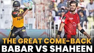 The Great Come-back | Babar Azam vs Shaheen Afridi | Peshawar vs Lahore | HBL PSL 8 | MI2A