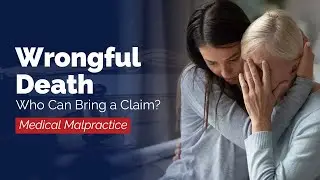 In Wrongful Death Case Who Can Bring a Claim?
