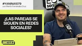 &iquest;LAS PAREJAS SE SIGUEN EN REDES SOCIALES? | #Yanina1079