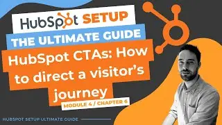 HubSpot CTAs: How to direct a visitor&rsquo;s journey