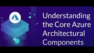 Azure Architectural Components: Resource, Resource Group, Subscription,  Regions & Availability Zone