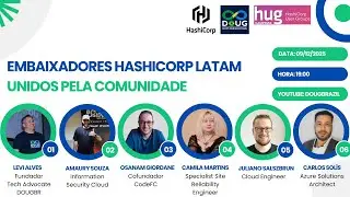 Embaixadores HashiCorp LATAM – Unidos pela Comunidade