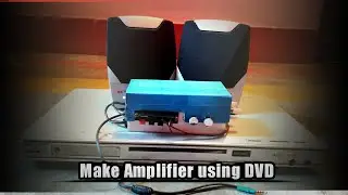 Convert your old DVD to an amplifier//very easy//.