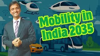 Mobility in India 2035: Future Vision, Innovations & Growth Opportunities
