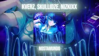 Kverz, skullidze, nizkixx &mdash; NOSTAMUNDO (Brazilian Funk + Phonk)