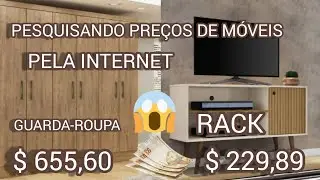 PESQUISANDO PREÇOS DE MÓVEIS, PELA INTERNET.