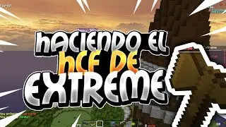 HACIENDO EL HCF DE EXTREME HOLYHCF | Owner Series