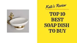 Best Soap Dish To Buy