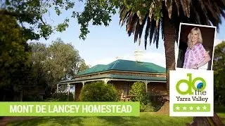 Mont De Lancey Historic Homestead | dotheyarravalley.com.au