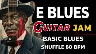 12 BAR BLUES Backing Track | 80 BPM |  E Blues Jam Track | Blues Guitar Practice
