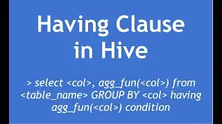 Hive Tutorial - 34 : Having Clause in Hive | How to filter Group By data in Hive?