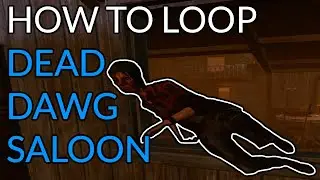 How To Loop Dead Dawg Saloon | Dead by Daylight Tutorial