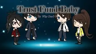 Trust Fund Baby | Gachaverse Music Video