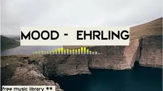 Ehrling -  mood ((FREE VLOG MUSIC) - No Copyright #FreeVlogMusic #NoCopyright #Music #sax music