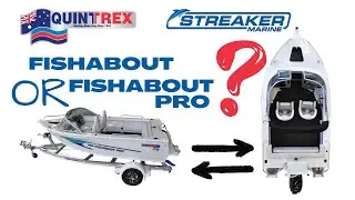 Quintrex Fishabout or FIshabout Pro?!