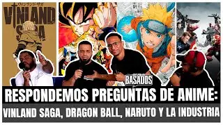 RESPONDEMOS PREGUNTAS DE ANIME | Vinland Saga, Dragon Ball, Naruto y la industria &ndash; Basados Podcast
