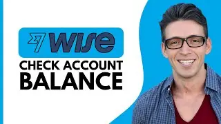 HOW TO CHECK MY WISE ACCOUNT BALANCE 2025