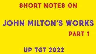 john milton works in English literature part 1/ important questions notes on john milton works