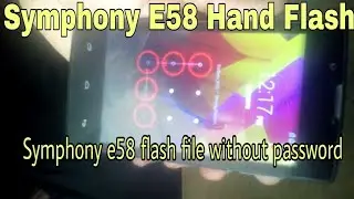 Symphony E58 pattern unlock/flash file without password