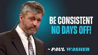 BE CONSISTENT NO DAYS OFF~\\!! PAUL WASHER BEST MOTIVATION SPEECH!!#motivationspeech