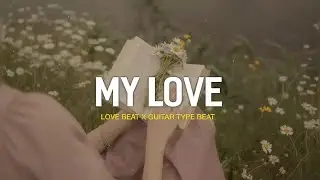 [FREE] Guitar Type Love Beat 