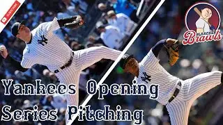 Yankees Opening Series Pitching