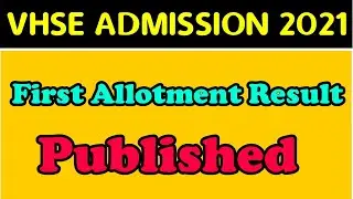 Vhse admission 2021 | First Allotment Result Published #vhseadmission #vhseallotment #schoolkerala