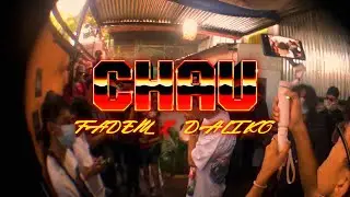 Fademdav x Daliko - CHAU (Music Video)