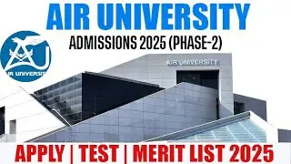 How to Apply for Air University Islamabad Admission 2025 | Online Apply + Merit List Info