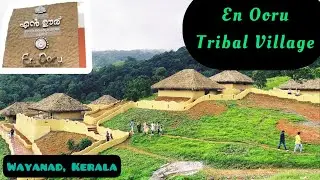 En Ooru Tribal Village - A Beautiful Place in Wayanad, Kerala #vlog