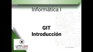 GIT  Introducci&oacute;n - Inform&aacute;tica I - FRBA - UTN