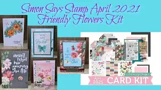 Simon Says Stamp April 2021 Friendly Flowers Card Kit | 5 Projects
