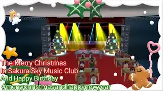 The Merry Christmas And Happy New Year (SAKURA School Simulator)
