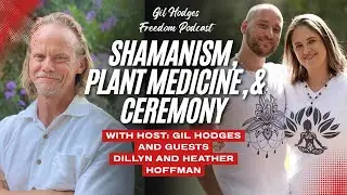 Shamanism, Plant Medicine, & Ceremony