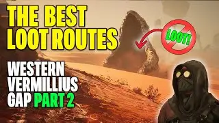 How to 100% Western Vermillius Gap | Best Loot Route Guide #2: Dune Awakening