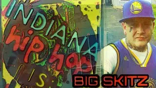 INDIANA HIP-HOP IS: BIG SKITZ
