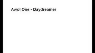 Awol One - Daydreamer