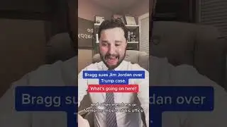 Bragg sues Jim Jordan over Trump case. What&rsquo;s going on here?