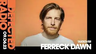 Defected Radio Show: Ferreck Dawn Takeover - 09.06.23