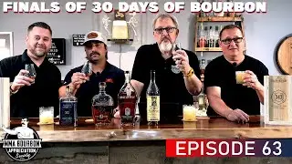 Appreciation Society #63 - 30 Days of Bourbon