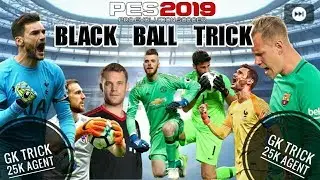 Gk agent black ball trick in pes 2019 🔥🔥