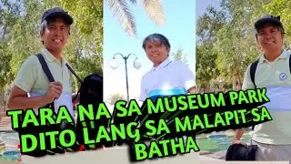 TARA NA SA MUSEUM PARK NEAR BATHA
