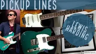 'Pickup Lines' with Eternal Guitars and Lewis Harding