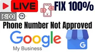 Google My Business Profile Phone Number Not Approved? Fix 2026