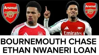 BOURNEMOUTH CHASE ETHAN NWANERI LOAN #arsenal #premierleague #football #soccer #gunners