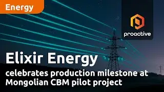 Elixir Energy celebrates production milestone at Mongolian CBM pilot project