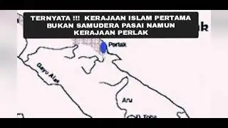 BAGIAN 2 TERNYATA !!!  KERAJAAN ISLAM PERTAMA BUKAN SAMUDRA PASAI NAMUN PERLAK 