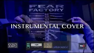 Fear Factory - 'Demanufacture' instrumental guitar cover | Overloud TH-U | SSD5 | ANA
