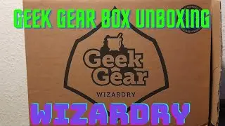 GEEK GEAR WIZARDRY BOX UNBOXING #roadto1k