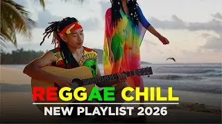 Best Reggae Chill 2026 – Laid Back Tropical Sound